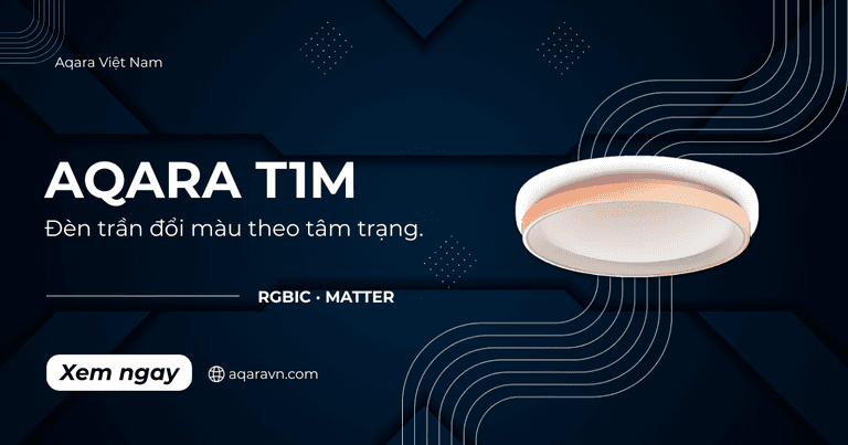 Aqara Ceiling Light T1M | Đèn Trần RGBIC Matter Zigbee